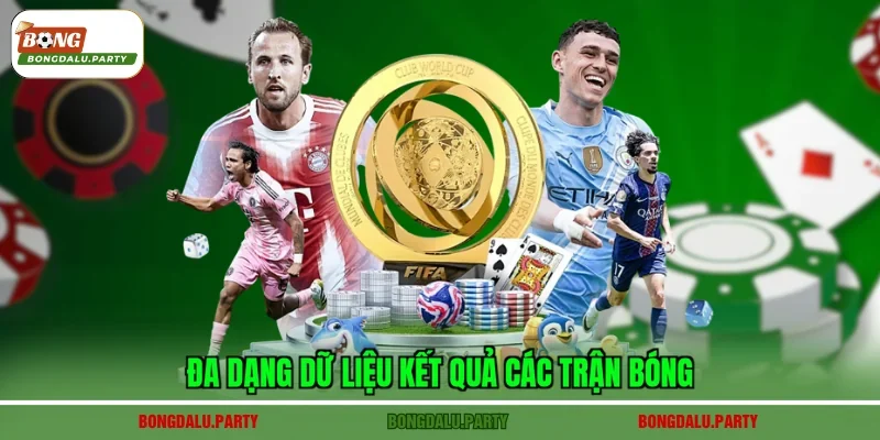 Đa dạng dữ liệu kết quả các trận bóng