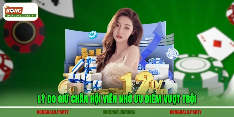 Lý do giữ chân hội viên nhờ ưu điểm vượt trội